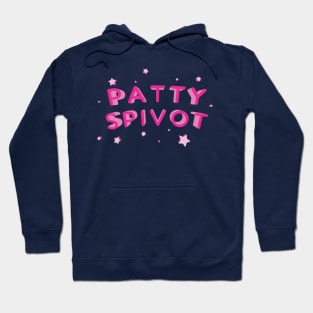 Patty Spivot! Hoodie